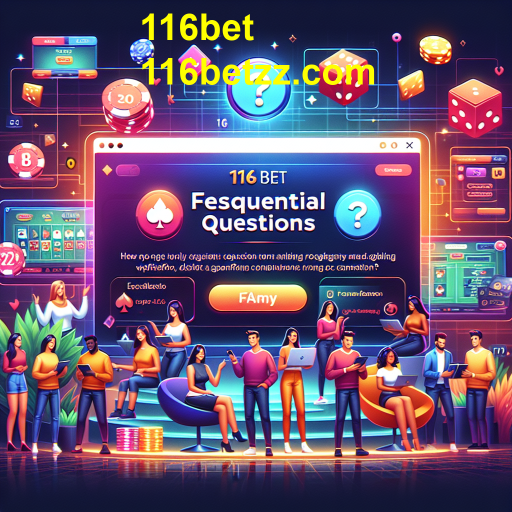 Explorando a Categoria 'Perguntas Frequentes' em 116bet
